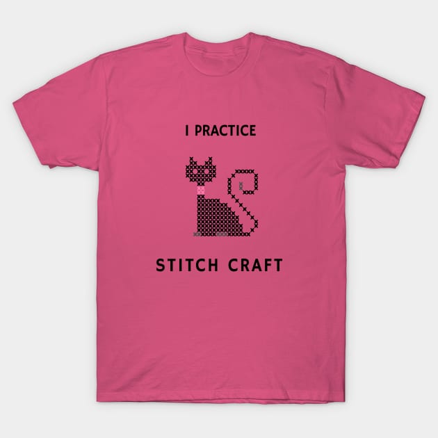 I Practice Stitch Craft T-Shirt by MamaJplusthree
